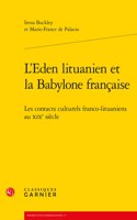 L'Eden Lituanien Et La Babylone Francaise