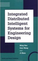 Integrated Distributed Intelligent Systems for Engineering Design