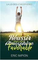 Réussir sous une atmosphère favorable