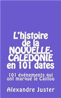 L'Histoire de la Nouvelle-Calédonie En 101 Dates