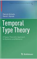 Temporal Type Theory: A Topos-Theoretic Approach to Systems and Behavior