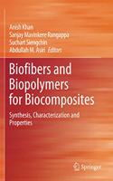 Biofibers and Biopolymers for Biocomposites