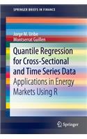 Quantile Regression for Cross-Sectional and Time Series Data: Applications in Energy Markets Using R(SpringerBriefs in Finance)