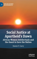Social Justice at Apartheid’s Dawn