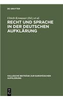 Recht Und Sprache in Der Deutschen Aufklärung: (14 Hallesche Beiträge Zur Europäischen Aufklärung)