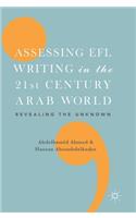 Assessing EFL Writing in the 21st Century Arab World