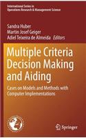 Multiple Criteria Decision Making and Aiding