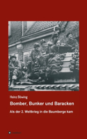 Bomber, Bunker und Baracken