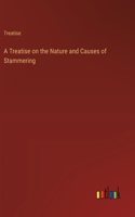 A Treatise on the Nature and Causes of Stammering