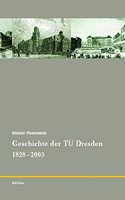 Geschichte Der Tu Dresden 1828-2003: 175 Jahre Tu Dresden, Bd. 1