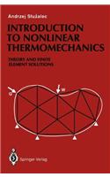 Introduction to Nonlinear Thermomechanics Theory and Finite Element Solutions