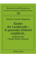 Kinder Der Landstraße - «In Gesundes Erdreich Verpflanzt»...