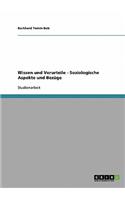 Wissen und Vorurteile - Soziologische Aspekte und Bezüge