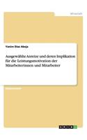 Ausgewählte Anreize und deren Implikation für die Leistungsmotivation der Mitarbeiterinnen und Mitarbeiter: (German)