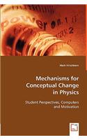 Mechanisms for Conceptual Change in Physics