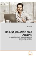Robust Semantic Role Labeling