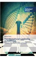 Transformational Leadership in Healthcare