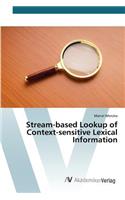 Stream-based Lookup of Context-sensitive Lexical Information