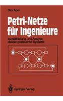 Petri-Netze Für Ingenieure: Modellbildung Und Analyse Diskret Gesteuerter Systeme