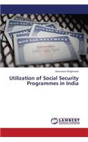 Utilization of Social Security Programmes in India