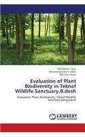 Evaluation of Plant Biodiversity in Teknaf Wildlife Sanctuary, B.Desh