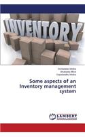 Some aspects of an Inventory management system