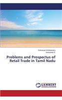 Problems and Prospectus of Retail Trade in Tamil Nadu