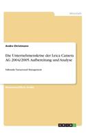 Die Unternehmenskrise der Leica Camera AG 2004/2005. Aufbereitung und Analyse