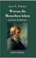 Wovon die Menschen leben: und andere Erzählungen