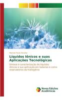 Líquidos Iônicos e suas Aplicações Tecnológicas