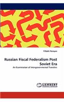 Russian Fiscal Federalism Post Soviet Era