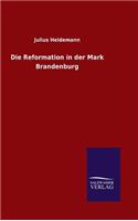 Die Reformation in der Mark Brandenburg