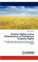 Farmers Rights versus Globalization of Intellectual Property Rights