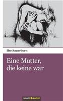Eine Mutter, Die Keine War