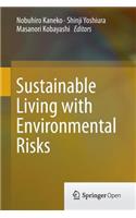 Sustainable Living with Environmental Risks
