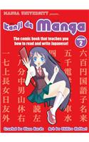 Kanji De Manga Volume 2: The Comic Book That Teaches You How To Read And Write Japanese!