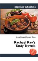 Rachael Ray's Tasty Travels