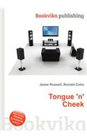 Tongue 'n' Cheek