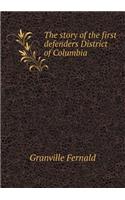 The Story of the First Defenders District of Columbia