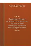 Cornelius Nepos Für Schüler Mit Erläuternden Und Eine Richtige Übersetzung Fördernden Anmerkungen Versehen