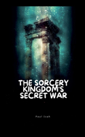 Sorcery Kingdom's Secret War