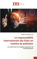 responsabilité internationale des Etats en matière de pollution