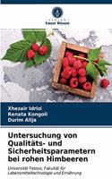 Untersuchung von Qualitäts- und Sicherheitsparametern bei rohen Himbeeren