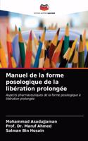 Manuel de la forme posologique de la libération prolongée