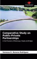 Comparative Study on Public-Private Partnerships
