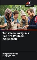 Turismo in famiglia a Ben Tre (Vietnam meridionale)