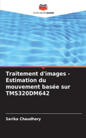 Traitement d'images - Estimation du mouvement basée sur TMS320DM642