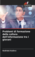 Problemi di formazione della cultura dell'informazione tra i giovani