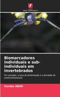 Biomarcadores individuais e sub-individuais em invertebrados