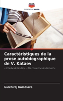 Caractéristiques de la prose autobiographique de V. Kataev